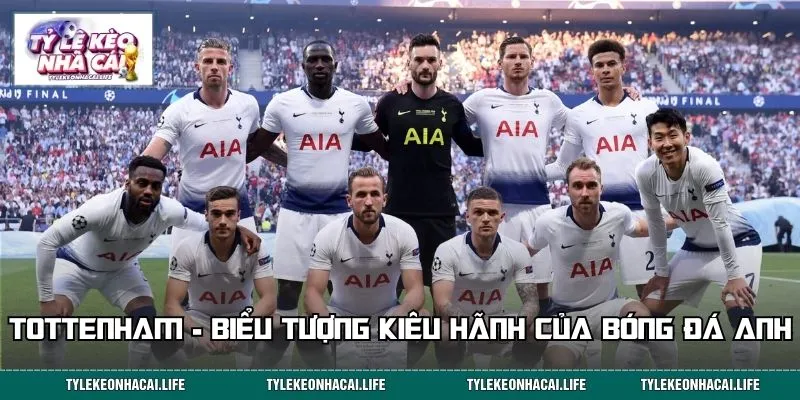 Tottenham là đội bóng nổi tiếng về thành tích thi đấu ấn tượng